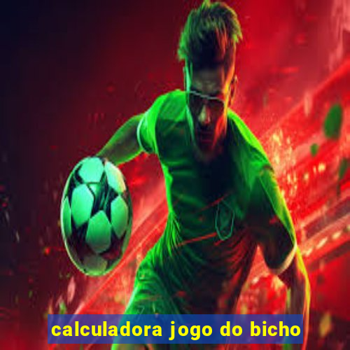 calculadora jogo do bicho